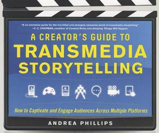 A Creator's Guide to Transmedia Storytelling: How to Captivate and Engage Audiences Across Multiple Platforms EPUB