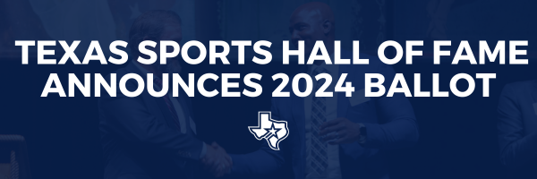 Longhorns well-represented on 2021 Texas Sports Hall of Fame Ballot