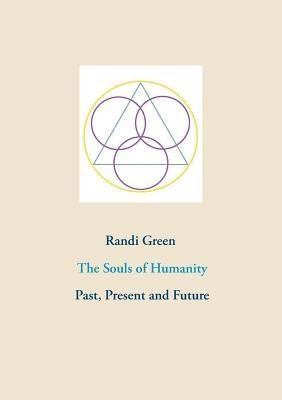 The Souls of Humanity: Past, Present and Future PDF
