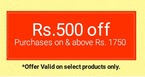 Rs. 500 Off on Purchases of Rs. 1750 and Above