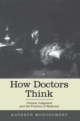 How Doctors Think: Clinical Judgment and the Practice of Medicine PDF