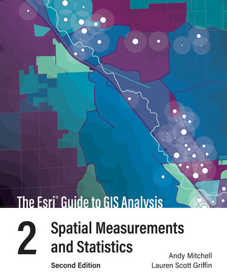 The ESRI Guide to GIS Analysis, Volume 2: Spatial Measurements and Statistics EPUB