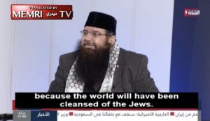 Islamic scholar: Muslims must ‘get rid’ of the Jews, once the world is ‘cleansed’ of Jews, there will be prosperity