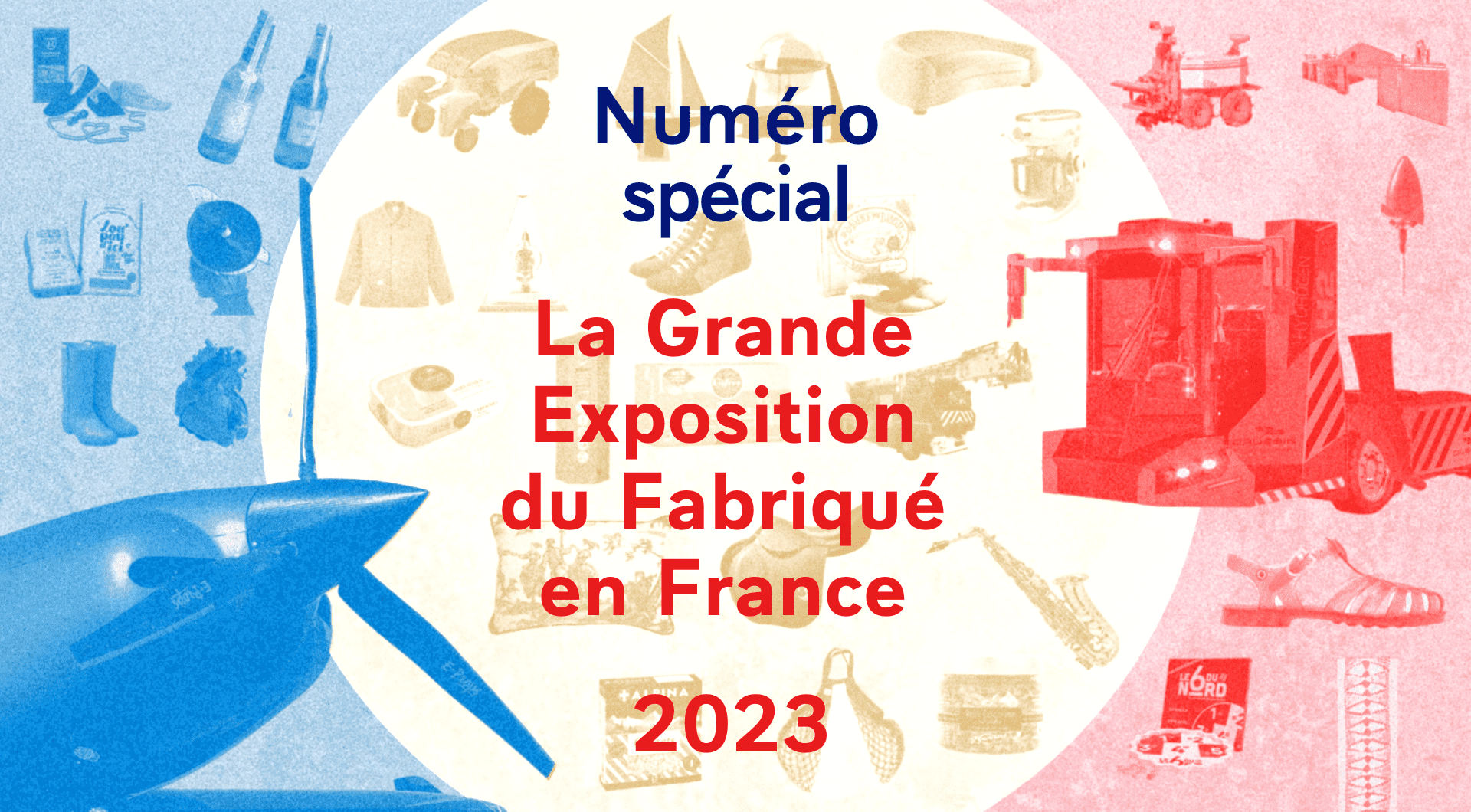 La Grande exposition du Fabriqué en France 2023