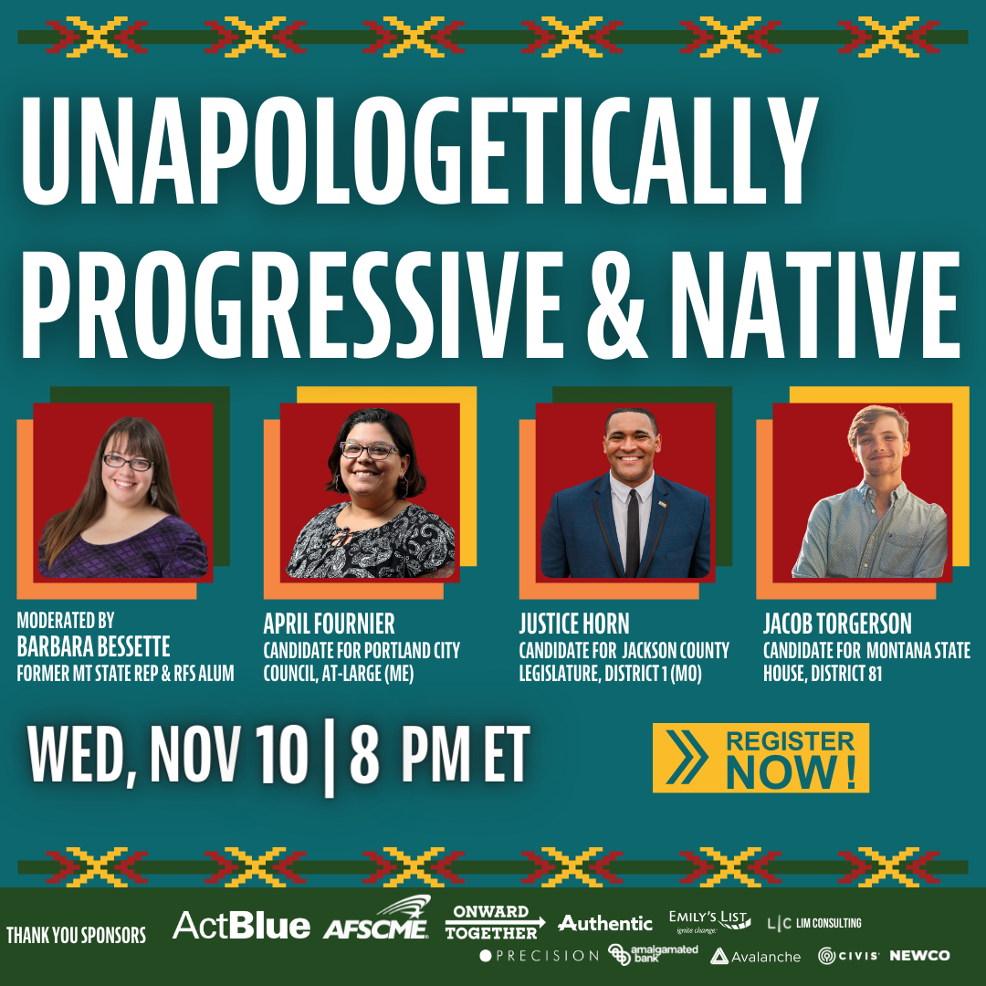 Unapologetically Progressive & Native Wednesday, November 10th, 8 p.m. Eastern Time. Register Now