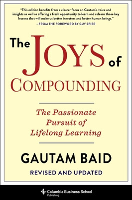 The Joys of Compounding: The Passionate Pursuit of Lifelong Learning, Revised and Updated PDF