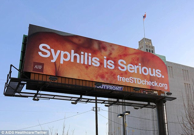 In February 2018, the AIDS Healthcare Foundation unveiled a billboard warning of the dangers of syphilis in Los Angeles, where syphilis is up 16 percentÂ  and the congenital form of the disease that affects and can kill babies surged by more than 60 percent in 2016