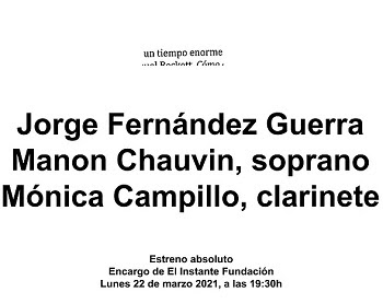 el instante fundacion  Estreno absoluto de Un tiempo Enorme, ópera de cámara de Jorge Fernández Guerra