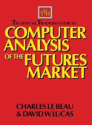 Technical Traders Guide to Computer Analysis of the Futures Markets EPUB