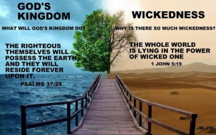 God'kingdom/ wickedness