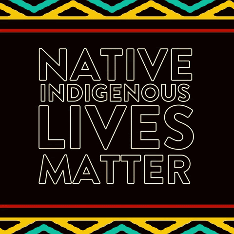 GIF of the words "native indigenous lives matter"