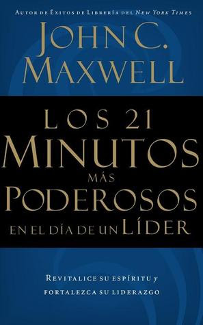 pdf download Los 21 Minutos Mas Poderosos En El Dia de Un Lider = the 21 Most Powerful Minutes in a Leader's Day