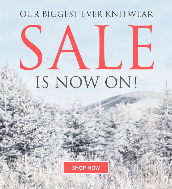 Our Biggest Ever knitwear Sale is Now On!