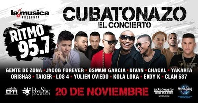 LAMUSICA AND RITMO 95.7FM PRESENTS THE BIGGEST PARTY IN SOUTH FLORIDA, "EL CUBATONAZO-EL CONCIERTO" ON NOVEMBER 19th & 20th AT THE HARD ROCK LIVE IN HOLLYWOOD