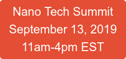 Nano Tech Summit September 13, 2019 11am-4pm EST