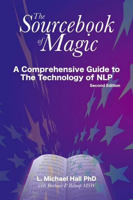 Sourcebook of Magic: A Comprehensive Guide to the Technology of NLP