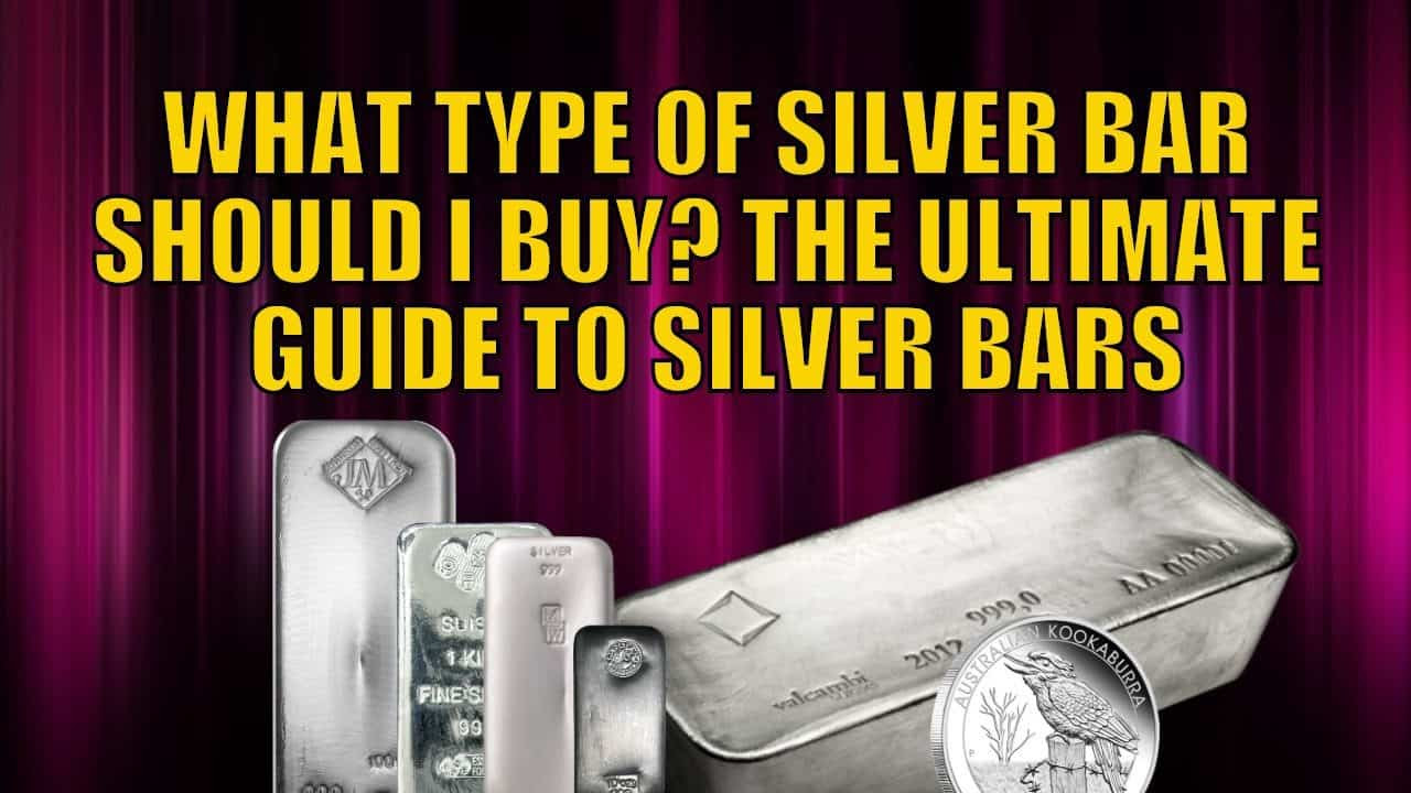 What Type of Silver Bar Should I Buy? - The Ultimate Guide to Silver Bars What Type of Silver Bar Should I Buy? - The Ultimate Guide to Silver Bars