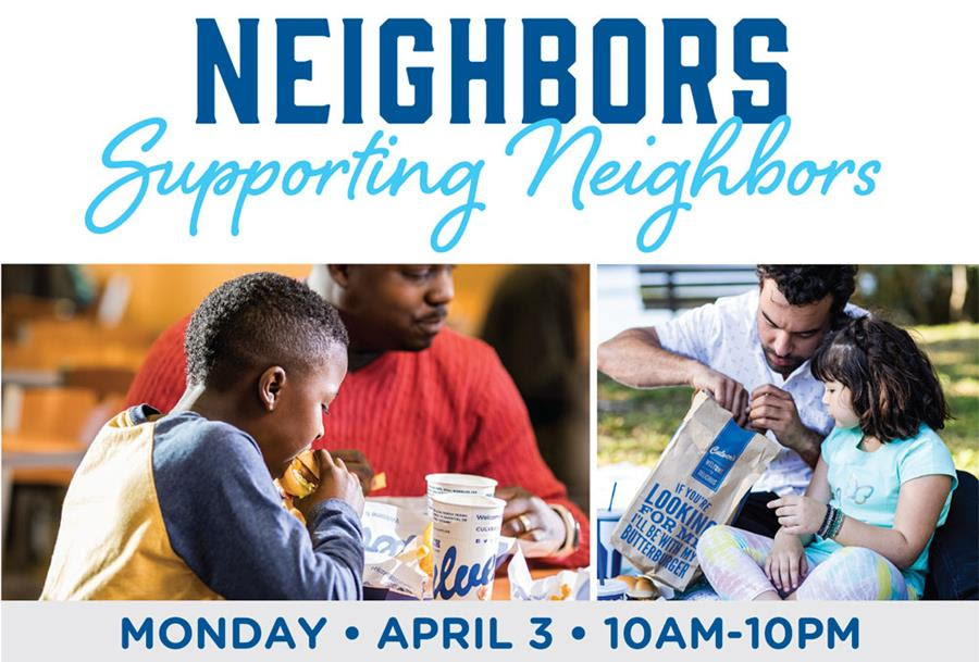 Graphic with photos of families eating Culver's with text: Neighbors supporting neighbors and Monday, April 3, 10AM-10PM