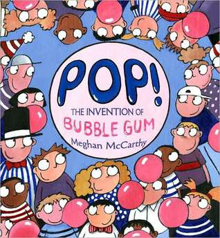 pdf download Pop!: The Invention of Bubble Gum