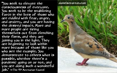 For the Starseeds & Awakened Ones - the 9th dimensional arcturian council - channeled by daniel scranton channeler of archangel michael