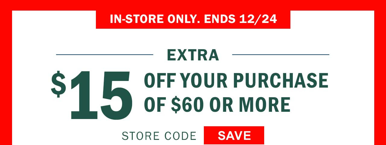 EXTRA $15 OFF YOUR PURCHASE OF $60 OR MORE