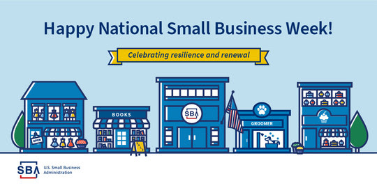 Illustration of main street businesses with the following text, Happy National Small Business Week, celebrating resilience and renewal