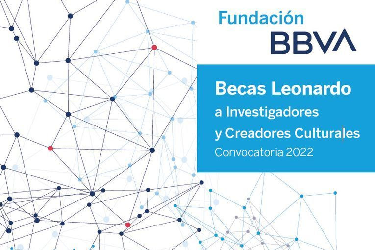 Becas Leonardo a Investigadores y Creadores Culturales Fundación BBVA 2022