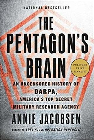 The Pentagon's Brain: An Uncensored History of DARPA, America's Top-Secret Military Research Agency PDF