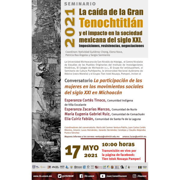 Seminario 2021 La caída de la Gran Tenochtitlán y el impacto de la sociedad mexicana en el siglo XXI. Imposiciones, resistencias, negociaciones