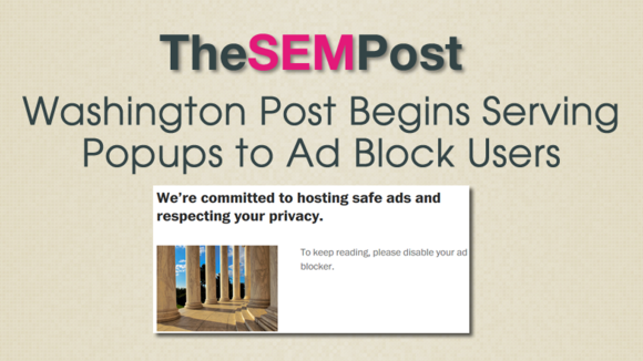 Washington Post Begins Showing Pop-Ups to AdBlock Users